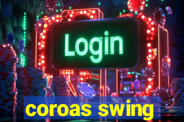 coroas swing